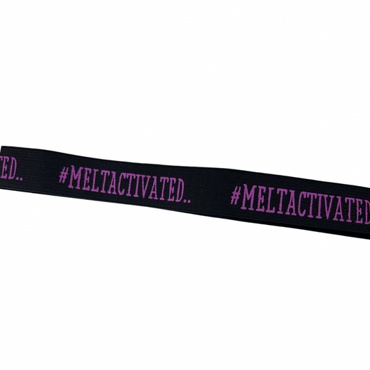 “MeltActivated” Bands